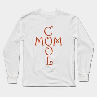 Cool Mom Mothers Day Gift Long Sleeve T-Shirt